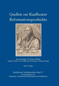 Blaues Buch mit dem Titel: "Quellen zur Kaufbeurer Reformationsgeschichte". Auf dem Cover ist ein Stich eines Gelehrten zu sehen.